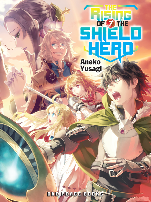 Title details for The Rising of the Shield Hero, Volume 7 by Aneko Aneko Yusagi - Available